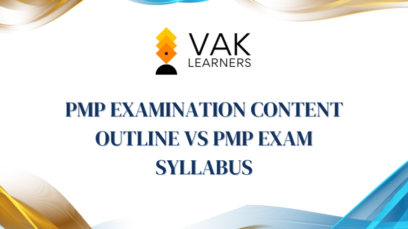 PMP Examination Content Outline vs PMP Exam Syllabus: What’s the Real Difference?